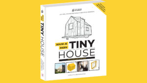 Bouw je eigen tiny house, tiny house, boek, Groener Wonen